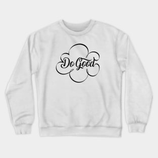 Mappd Values - Do Good Crewneck Sweatshirt